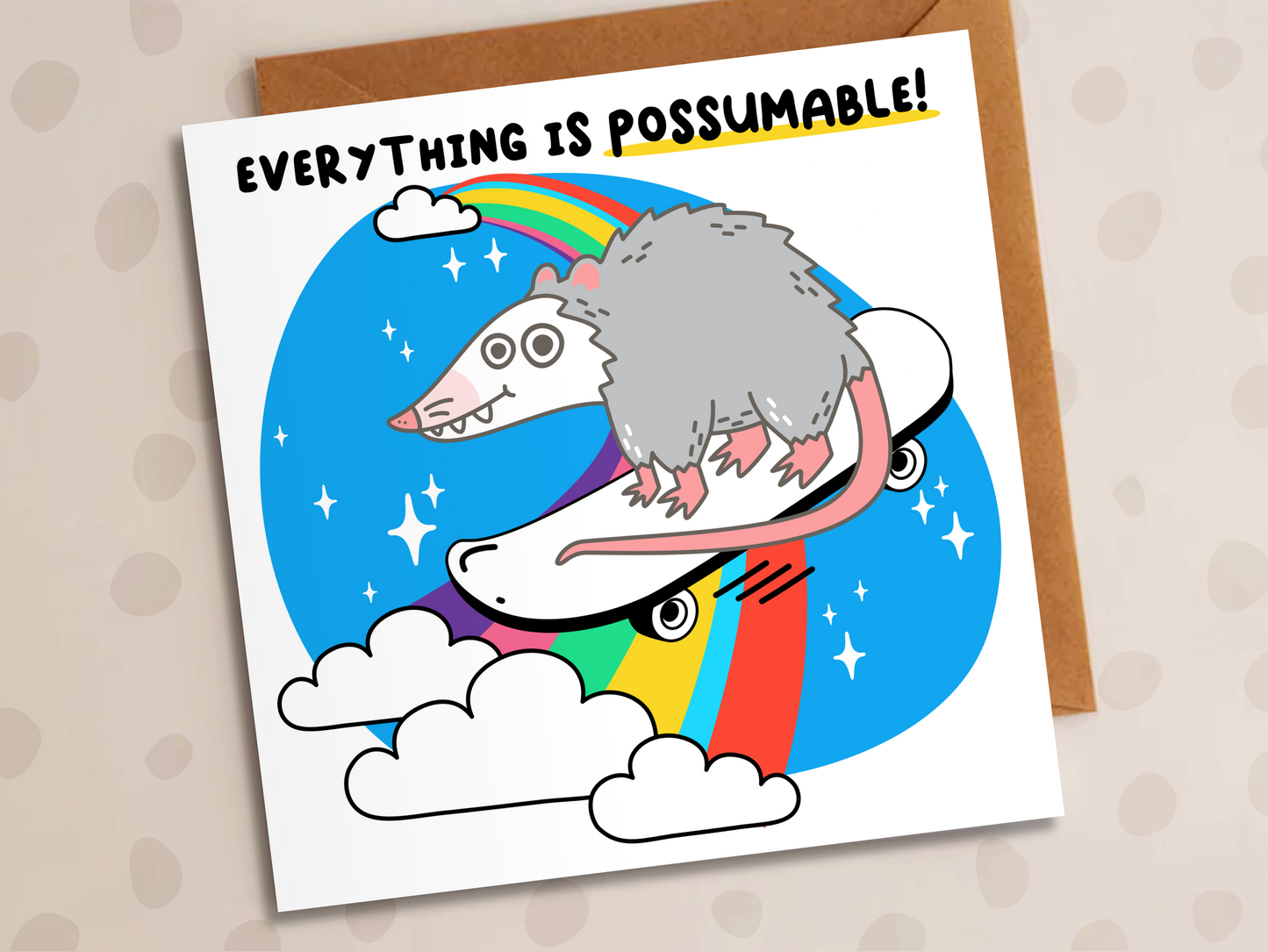 Everything is Possumable Card, Positivity, Possum Riding Skateboard
