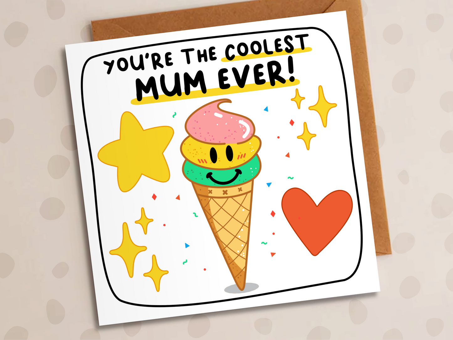 Coolest Mum Ever Card, Birthday, Ice-Cream
