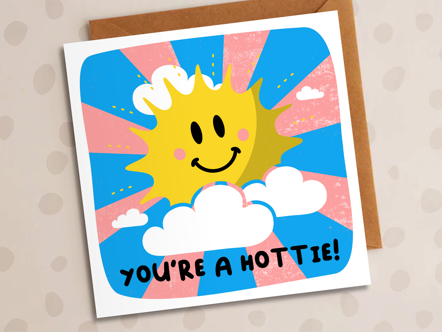 You're A Hottie Card, Anniversary, Sun