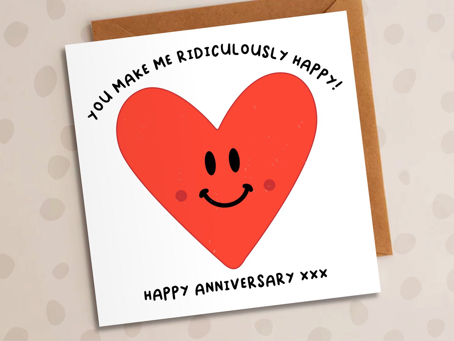 You Make Me Ridiculously Happy Card, Anniversary, Heart