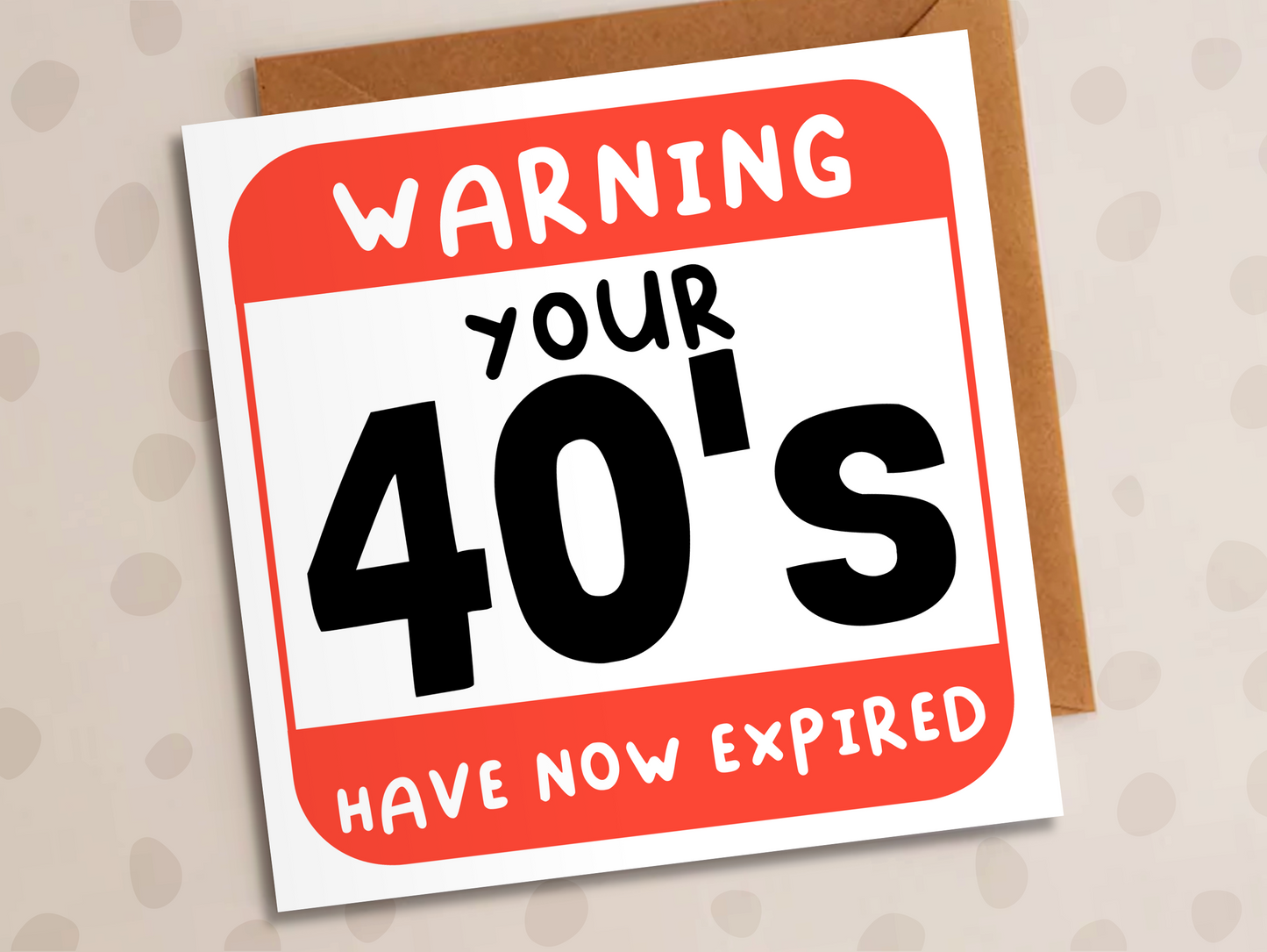 Forties Have Now Expired Card, 50th Birthday
