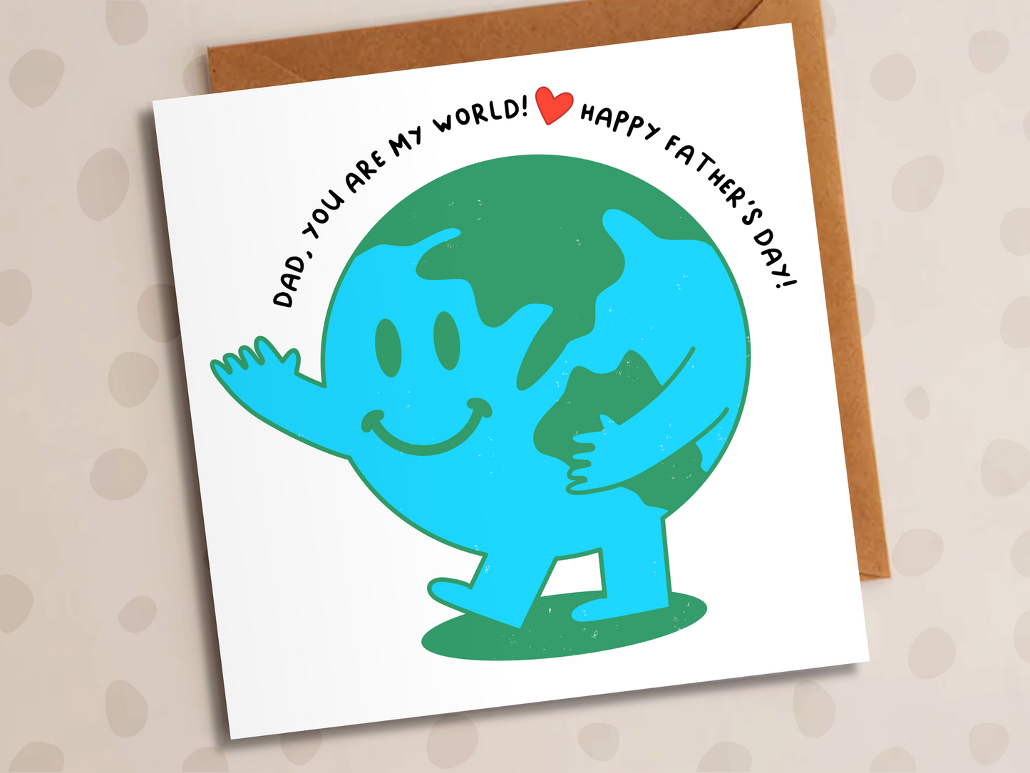 You Are My World Card, Father's Day, World