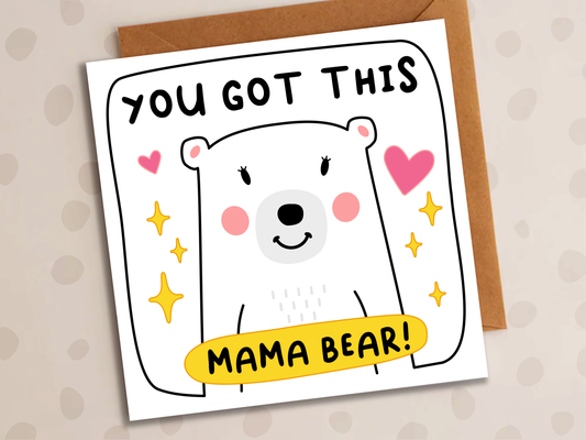 You Got This Card, Birthday, Mama Bear