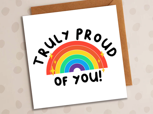 Truly Proud Of You Card, Pride, LGBT, Rainbow