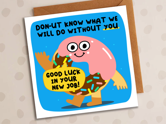 Donut What We'll Do Without You Card, Congratulations, New Job, Donut
