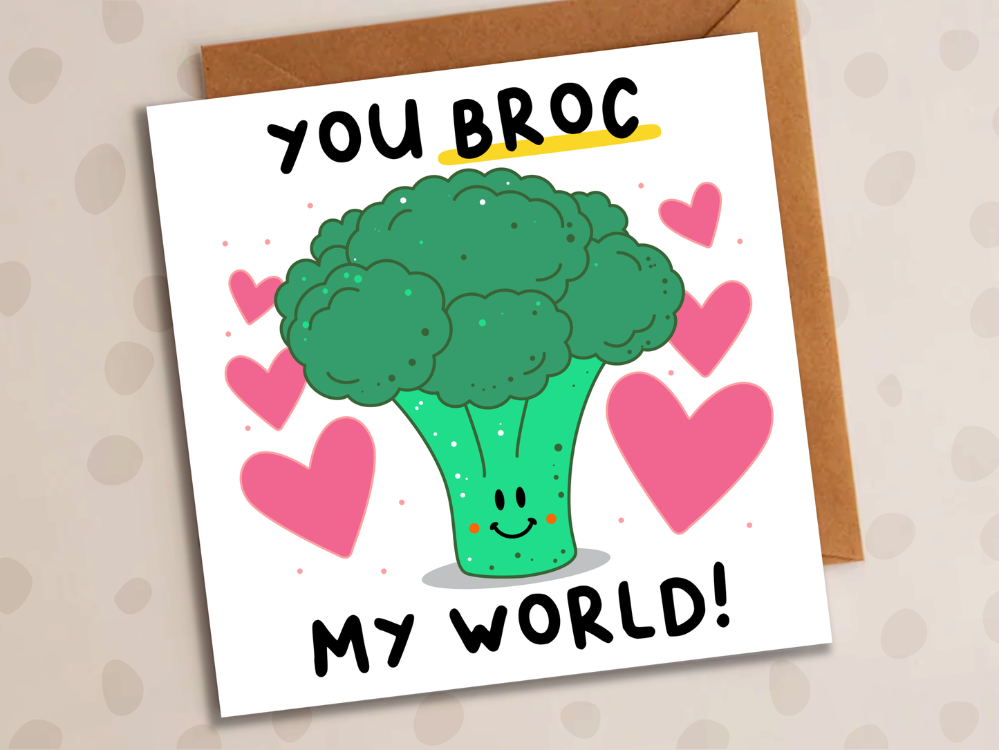 You Broc My World Card, Anniversary, Broccoli
