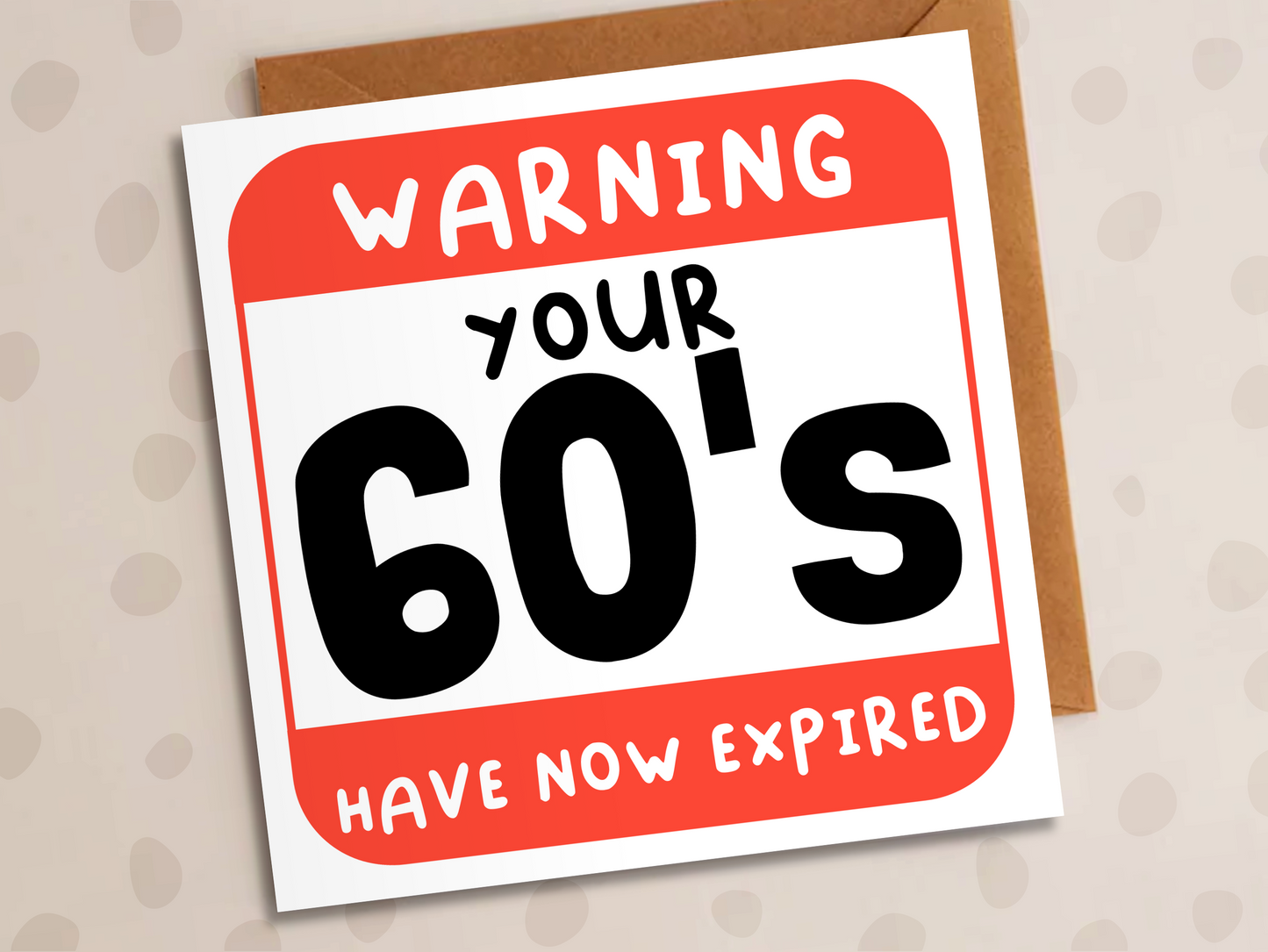 Sixties Have Now Expired Card, 70th Birthday
