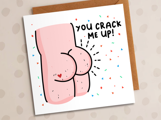 You Crack Me Up Card, Birthday, Bum