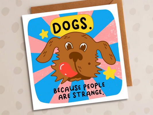 People Are Strange Card, Birthday, Dog Lover