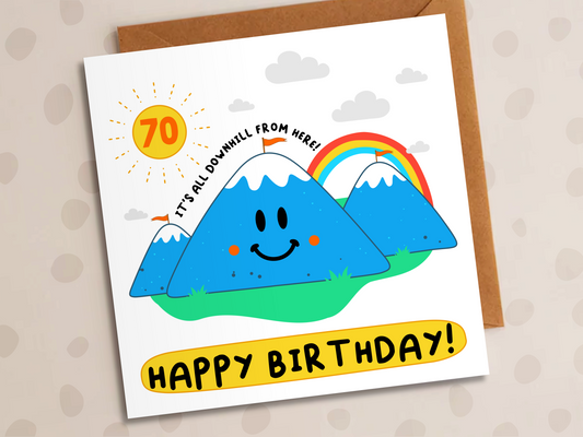 It's All Down Hill From Here Card, 70th Birthday, Mountains