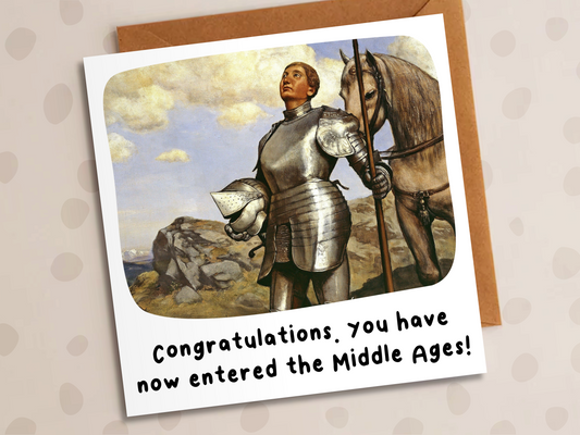 You Have Now Entered The Middle Ages Card, 40, 50, Birthday, Knight