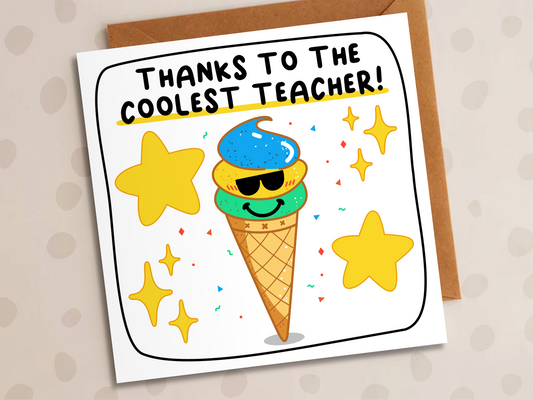 Coolest Teacher Card, Thank-You Teacher, Ice-Cream