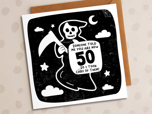 Someone Told Me You Are 50 Card, Birthday, Grim Reaper