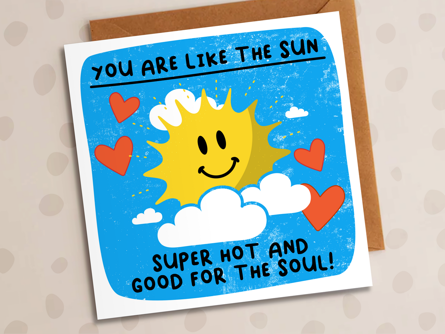 You Are Like The Sun Card, Valentines, Sun