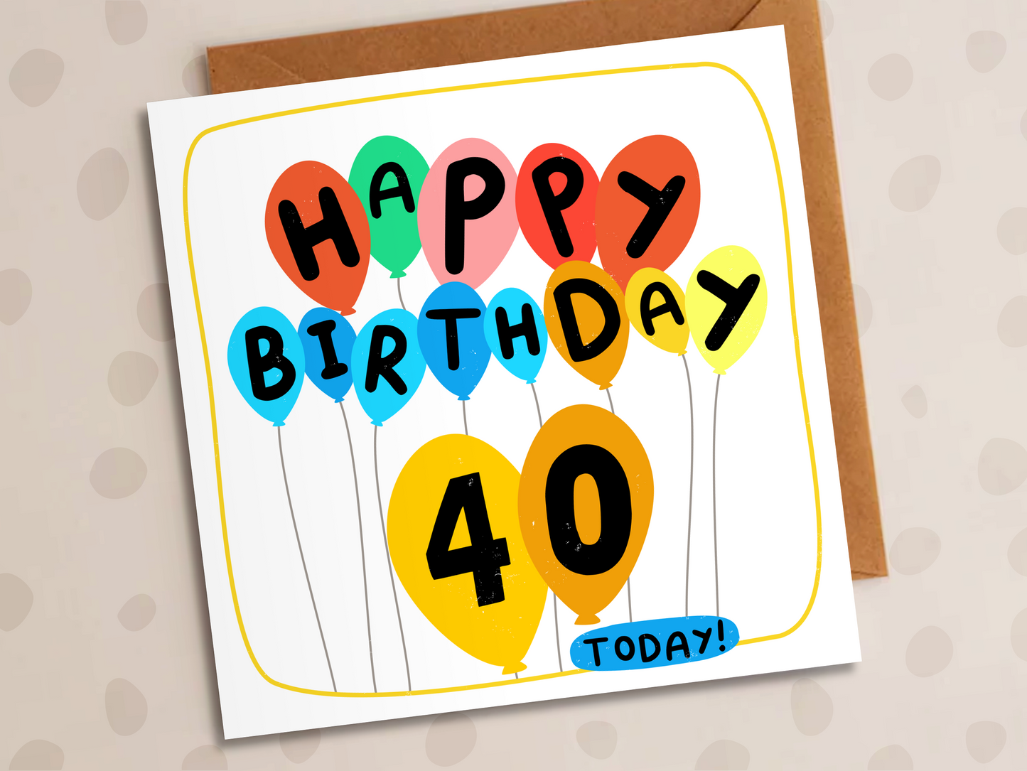 40th Birthday Card, Balloons, Fortieth Milestone