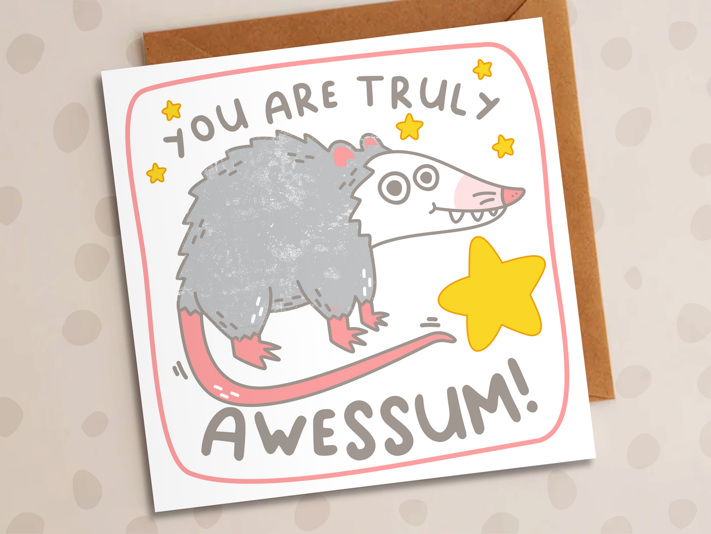 You Are Truly Awessum Card, Thank-You, Possum