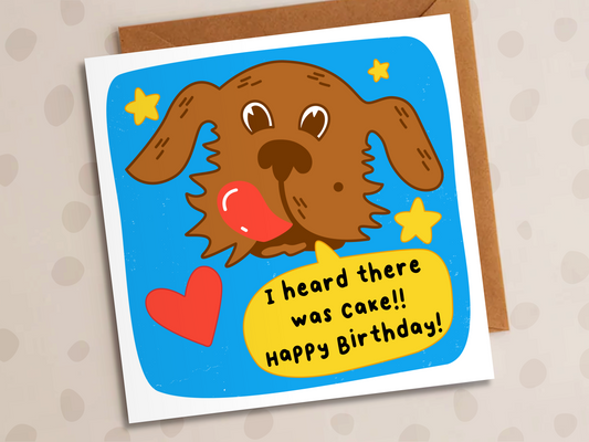 I Heard There Was Cake Card, Birthday, Dog