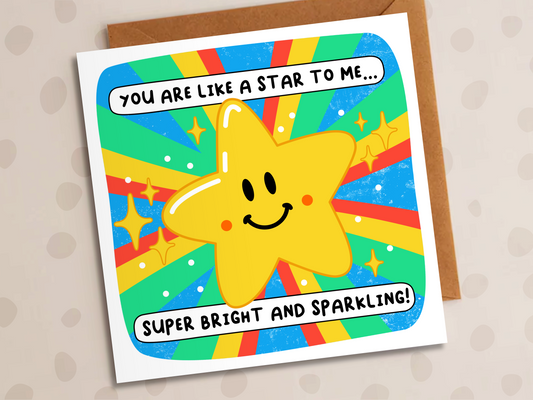 You Are Like A Star To Me Card, Positivity, Star
