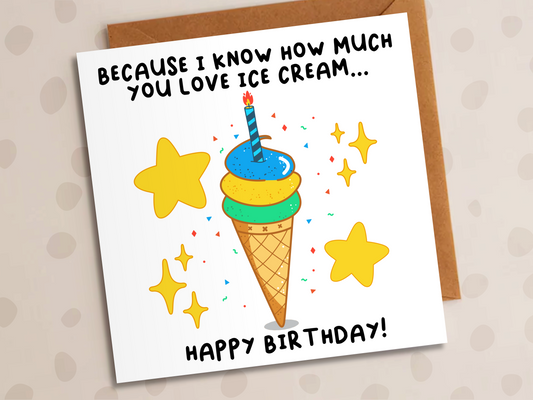 I Know How Much You Like Ice-Cream Card, Birthday, Ice-Cream