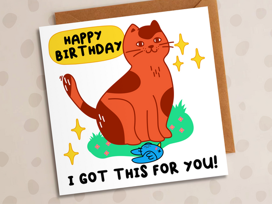 I Got This For You Card, Birthday, Cat