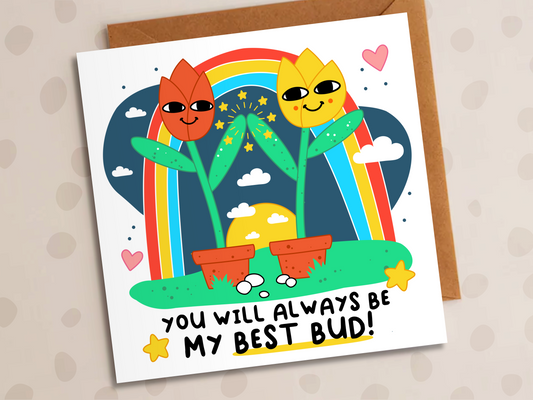 You Will Always Be My Best Bud, Thank You, Flowers