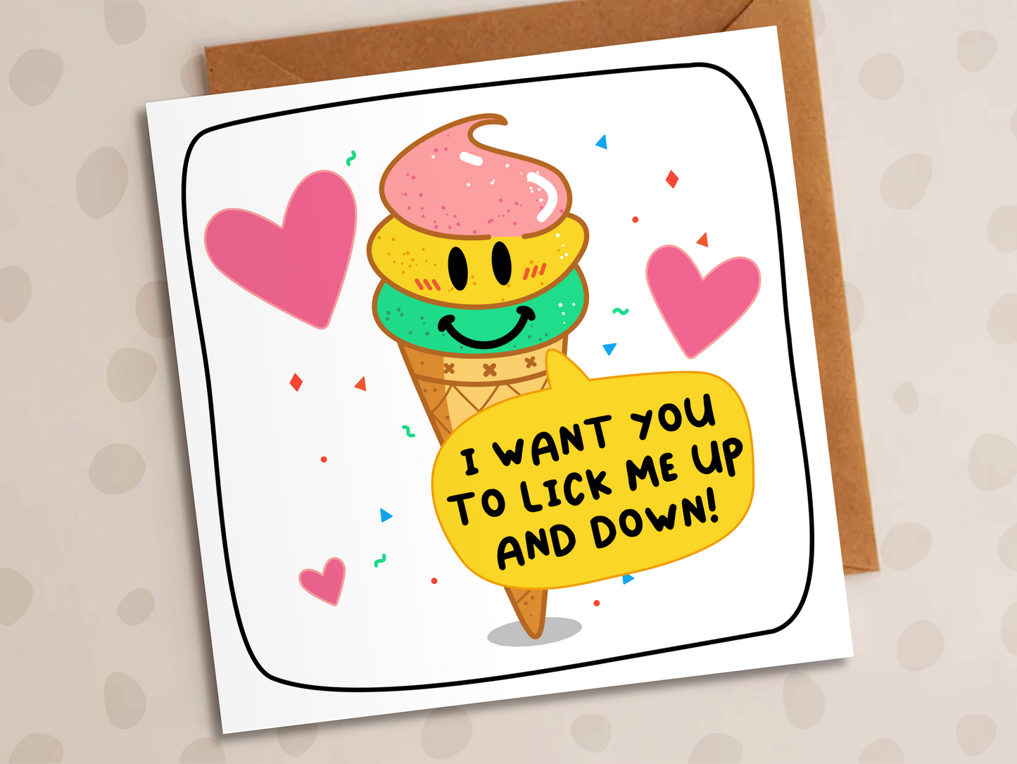 I Want You To Lick Me Up And Down Card, Anniversary, Ice-Cream