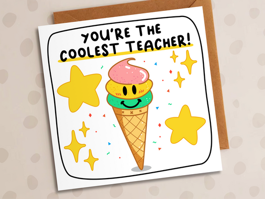 You're The Coolest Teacher Card, Teacher, Ice-Cream