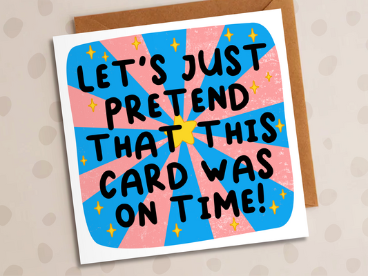 Let's Pretend This Was On Time Card, Missed Birthday, Stars