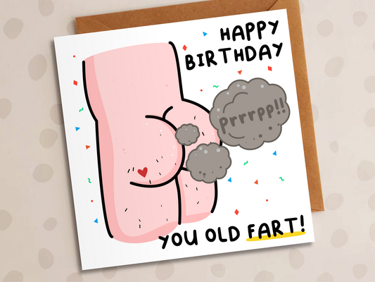 You Old Fart Card, Birthday, Bum