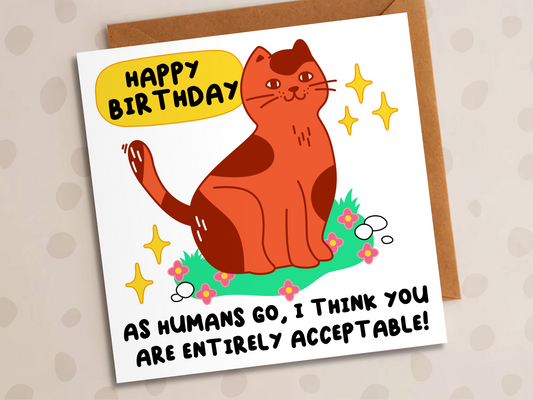 You Are Entirely Acceptable Card, Birthday, Cat Lover