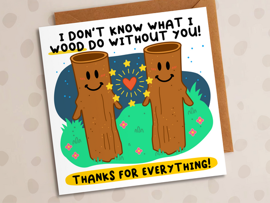 Don't Know What I Would Do Without You Card, Thank-You, Trees