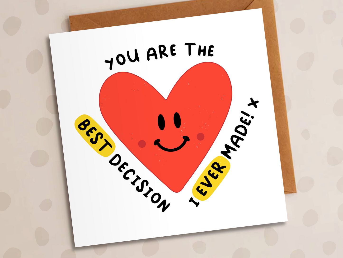 You Are The Best Decision I Ever Made Card, Anniversary, Heart