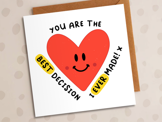 You Are The Best Decision I Ever Made Card, Anniversary, Heart