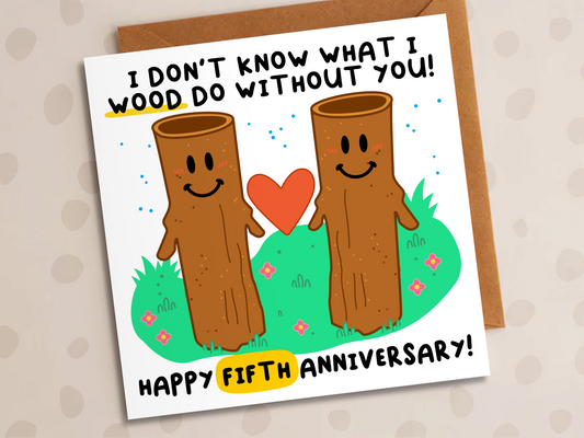 Don't Know What I Wood Do Card, Wood Wedding Anniversary