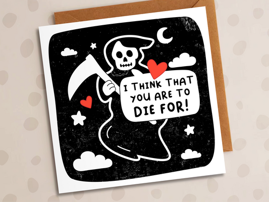 You Are To Die For Card, Anniversary, Grim Reaper