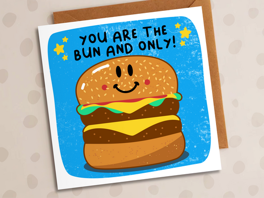 You Are The Bun And Only Card, Anniversary, Burger Bun
