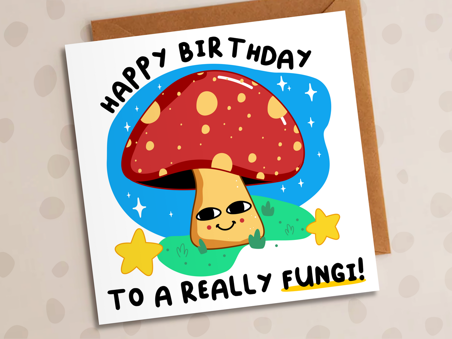 Really Fungi Card, Birthday, Mushroom