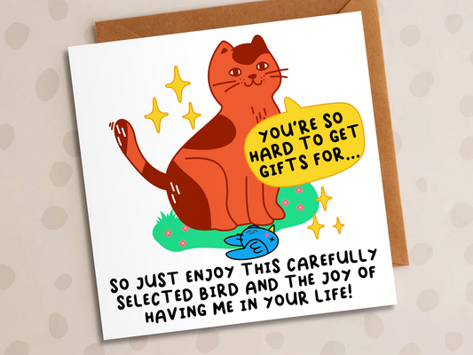 You're So Hard To Get Gifts For Card, Birthday, Cat